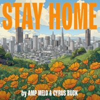 Stay Home - Single - Cyrus Buck & Amp Melo