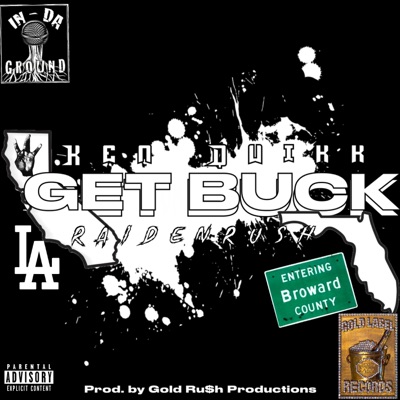 Get Buck (feat. Raidenrush & Gold Ru$h) - Single