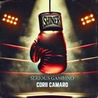 Shiner - Single - Serious Gambino & Corii Camaro