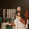 Te Adoro - Single