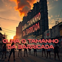 Olha o Tamanho da Barricada - Single - Dj Tonclay & Mc Daltro