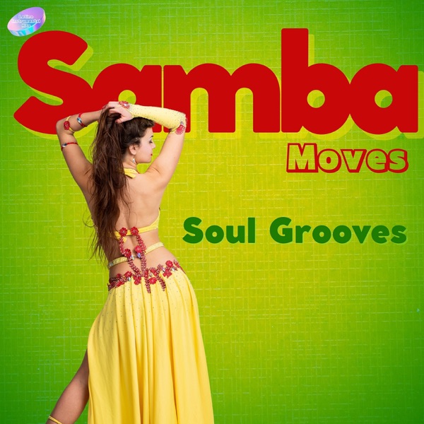 Samba Moves, Soul Grooves