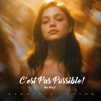C’est Pas Possible! (No Way!) [English Version] - Single