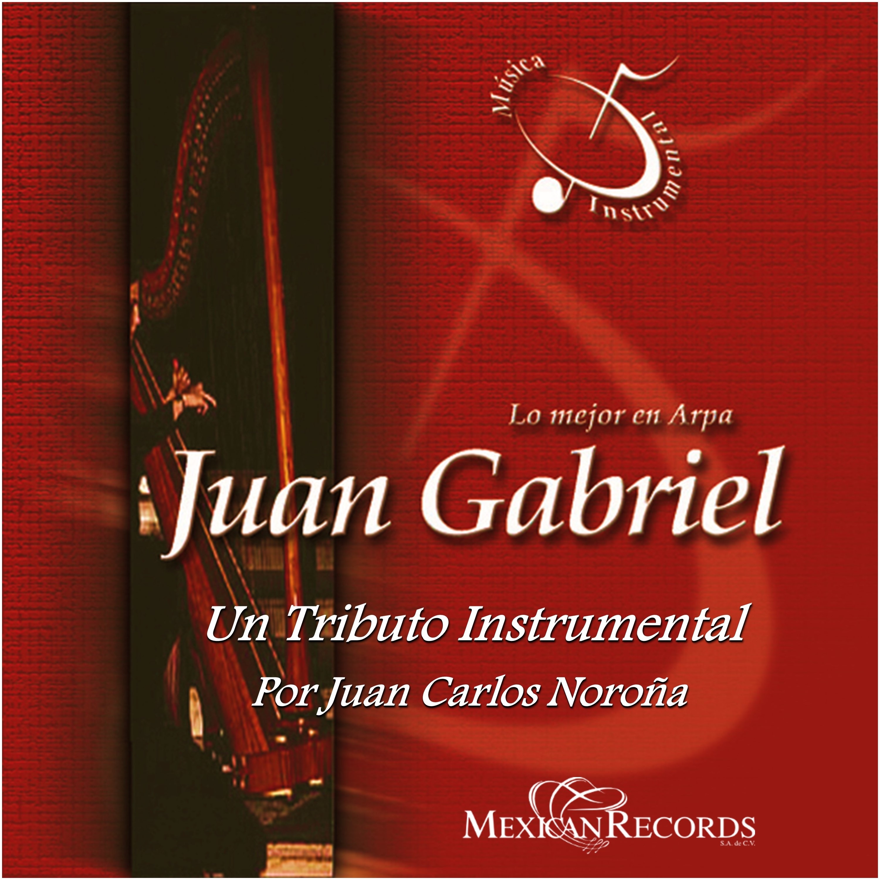 Juan Gabriel (Lo Mejor En Arpa) [Un Tributo Instrumental]