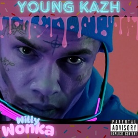 Willy Wonka (feat. Lil Windex & Mr.ESQ) Kazh