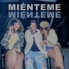 Miénteme (feat. KITZI) - Single