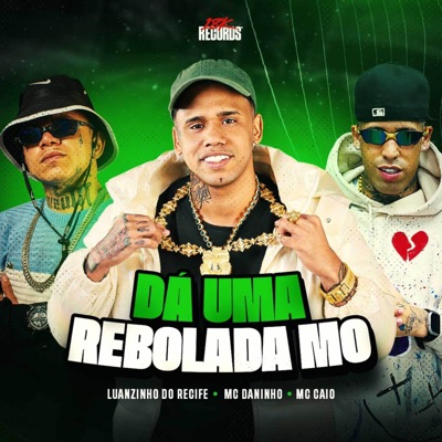 Dá Uma Rebolada Mo (feat. Rfbeatz081) - Single
