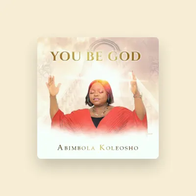 Listen to Abimbola Koleosho, watch music videos, read bio, see tour dates & more!