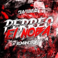 PERREO EL NOBA - Single - romancitodj