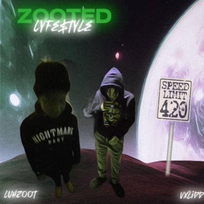 Zooted Lyfe$tyle (feat. vxlidd) - EP