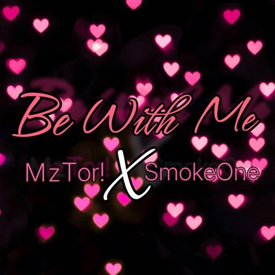 Be With Me (feat. Smoke1) - Single
