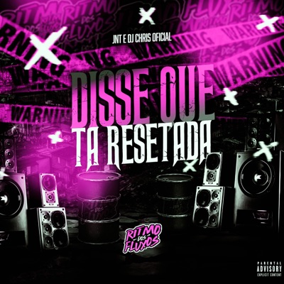 Disse Que Ta Resetada - Single