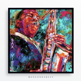 Sax Vibez MoneOnDaBeat