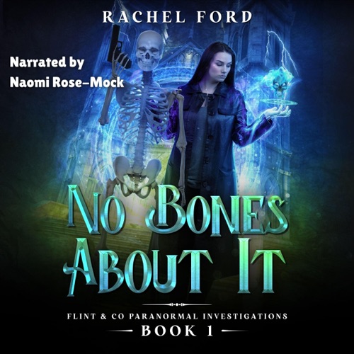 No Bones About It: Flint & Co Paranormal Investigations, Book 1 (Unabridged) cover