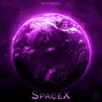 SPACEX - Single - Bad Smith