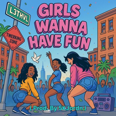 Girls Wanna Have Fun - Single