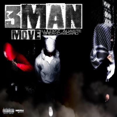 3 Man Move (feat. AliasTe & Breakdabored) - Single