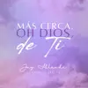 Mas Cerca, Oh Dios, de Ti