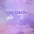Mas Cerca, Oh Dios, de Ti