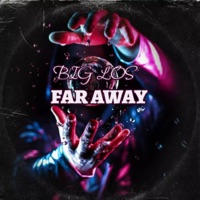FAR AWAY - Single - BIG LOS