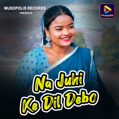 Na Juhi Ke Dil Debo - Single