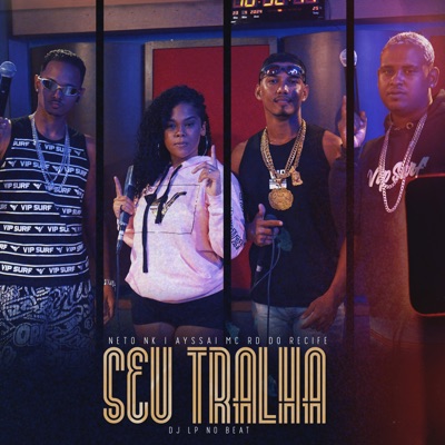 Seu Tralha (feat. Dj Lp no Beat & Mc Rd do Recife) - Single