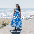 Hidin' Away by Mesha Fretton