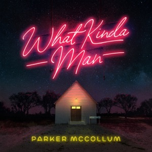 Parker McCollum - What Kinda Man - Line Dance Chorégraphe