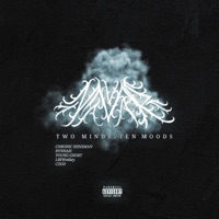 Two Minds // Ten Moods (feat. Chronic Shnxman, Cix50, LBFRmikey & Young Gho$t) - Single - NVRSFT