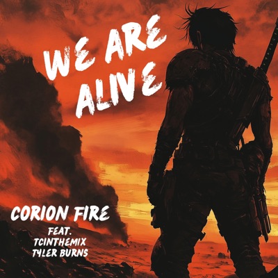 We Are Alive (feat. TCintheMIx & TC Burns) - Single