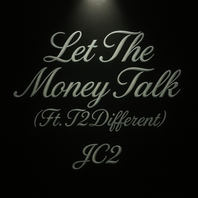 Let The Money Talk (feat. T2Different) - Single