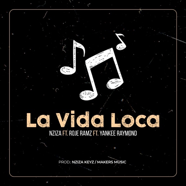 La Vida Loca (feat. Yankee Raymond & Nziza keyz)