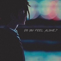 DO YOU FEEL ALONE - Single - LeelDaReal