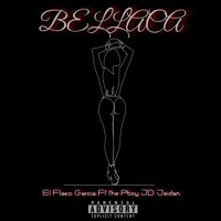 Bellaca (feat. JD Jeidan & Pboy) - Single - El Flako García 502