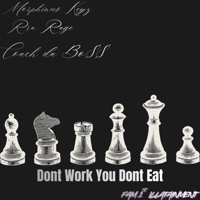 Dont Work You Dont Eat (feat. Rra Rage) - Single