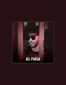 聆聽 Ali Parsa、觀看音樂影片、閱讀小傳、查看巡演日期等！