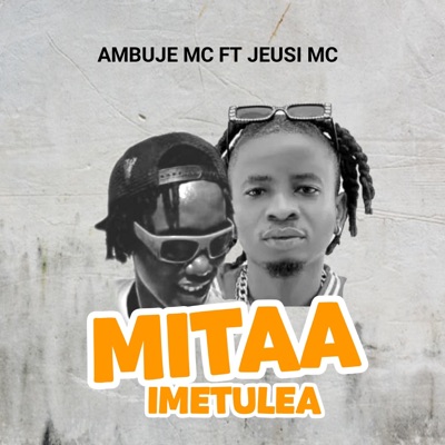 Mitaa Imetulea (feat. Jeusi mc) - Single