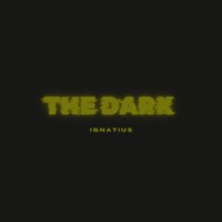 The Dark - Single - Ignatius