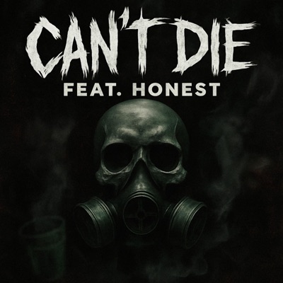CAN'T DIE (feat. HONEST) - Single