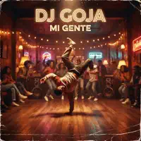 Mi gente — DJ GOJA