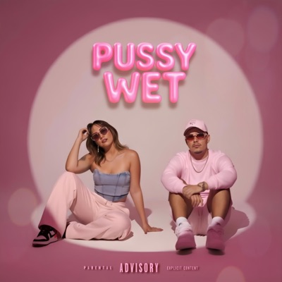 PUSSY WET - Single