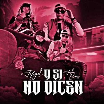 Y SI NO DICEN (feat. Jofyel) - Single
