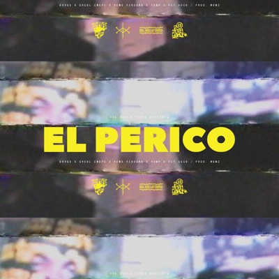 El Perico (feat. Vamp Xda & Rey Asco) - Single