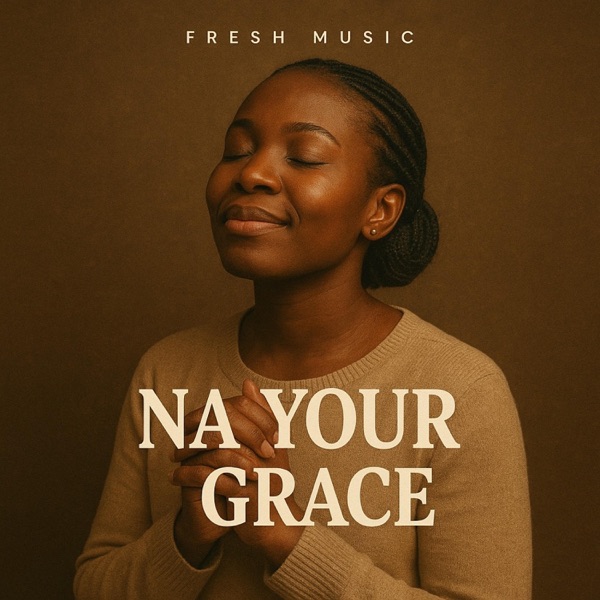 NA YOUR GRACE