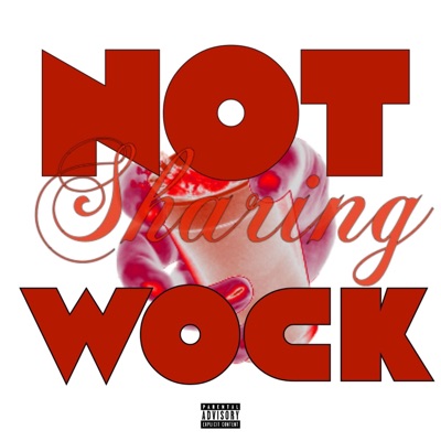 not sharing wock (feat. Nartic) - Single