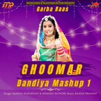 Ghoomar Dandiya Mashup 1 - Single - Mukesh Rajpurohit & Minakshi Rathore