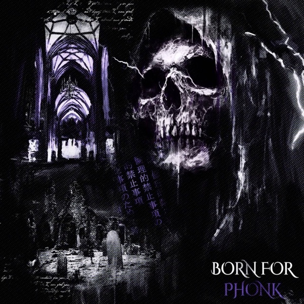BORN FOR PHONK