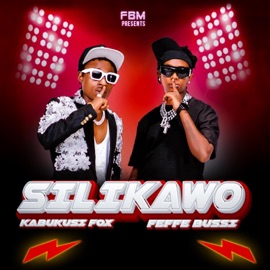 Silikawo (feat. Kabukusi Fox) Feffe Bussi