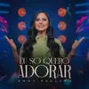 Anny Paulino - Eu Só Quero Adorar