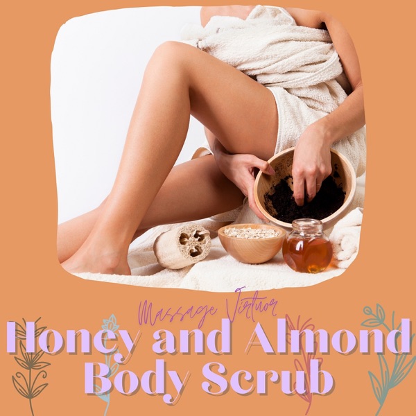 Honey and Almond Body Scrub